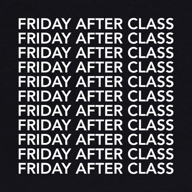 Friday After Class Repeated (White) by jackontheweekends